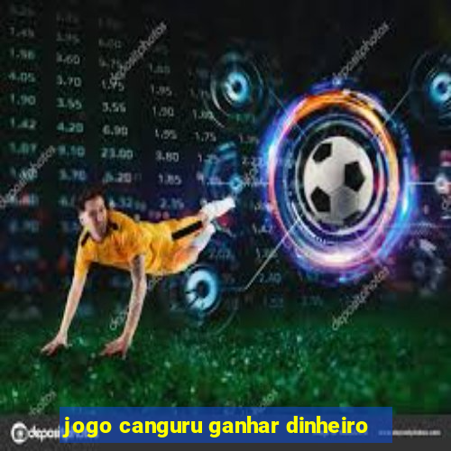 jogo canguru ganhar dinheiro